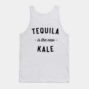 Tequila is new kale Tank Top